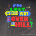 Vintage 90s “Which Way Is Over the Hill?” T-Shirt XL
