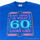 Vintage 90s “So This Is What 60 Looks Like” T-Shirt XL