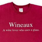 Y2K Wineaux A Wine Lover Who Uses A Glass T-Shirt LARGE