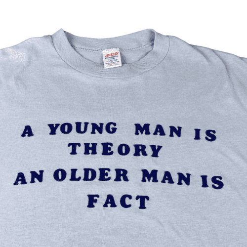 Vintage 80s Young Man Is Theory Old Man Is Fact T-Shirt LARGE