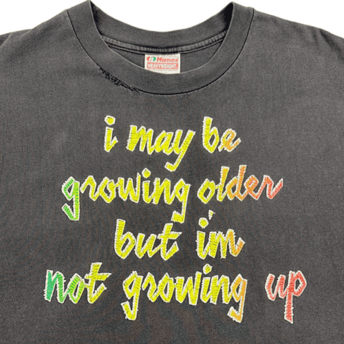 Vintage Growing Older Shirt 90s Not Growing Up Black Adult MEDIUM